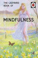 Cover image of book The Ladybird Book of Mindfulness by Jason Hazeley and Joel Morris
