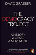 Cover image of book The Democracy Project: A History, A Crisis, A Movement by David Graeber