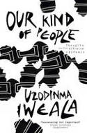 Cover image of book Our Kind of People: Thoughts on the HIV/AIDS Epidemic by Uzodinma Iweala 