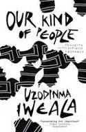 Cover image of book Our Kind of People: Thoughts on the HIV/AIDS Epidemic by Uzodinma Iweala