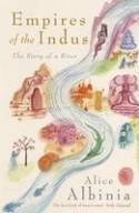 Cover image of book Empires of the Indus: The Story of a River by Alice Albinia