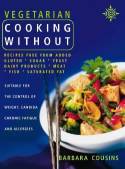 Cover image of book Vegetarian Cooking Without by Barbara Cousins