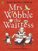 Cover image of book Mrs Wobble the Waitress by Allan Ahlberg