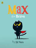 Cover image of book Max the Brave by Ed Vere