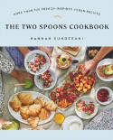 Cover image of book The Two Spoons Cookbook: More Than 100 French-Inspired Vegan Recipes by Hannah Sunderani 