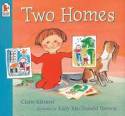 Cover image of book Two Homes by Claire Masurel, illustrated by Kady MacDonald Denton