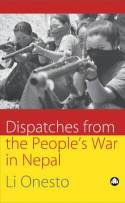 Cover image of book Dispatches from the People's War in Nepal by Li Onesto 