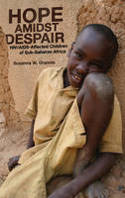 Cover image of book Hope Amidst Despair: HIV/AIDS-Affected Children in Sub-Saharan Africa by Susanna W. Grannis