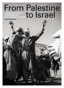 Cover image of book From Palestine to Israel: A Photographic Record of Destruction and State Formation, 1947-1950 by Ariella Azoulay