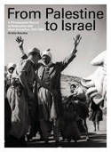 Cover image of book From Palestine to Israel: A Photographic Record of Destruction and State Formation, 1947-1950 by Ariella Azoulay 