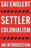 Cover image of book Settler Colonialism: An Introduction by Sai Englert