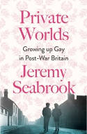 Cover image of book Private Worlds: Growing Up Gay in Post-War Britain by Jeremy Seabrook