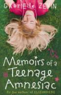 Cover image of book Memoirs of a Teenage Amnesiac by Gabrielle Zevin