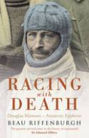 Cover image of book Racing with Death: Douglas Mawson - Antarctic Explorer by Beau Riffenburgh 