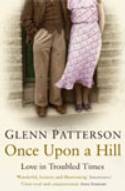 Cover image of book Once Upon a Hill: Love in Troubled Times by Glenn Patterson