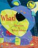 Cover image of book What! by Kate Lum and Adrian Johnson