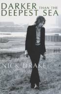 Cover image of book Darker than the Deepest Sea: The Search for Nick Drake by Trevor Dann