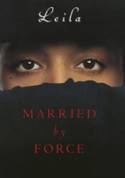 Cover image of book Married by Force by Leila 