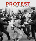 Cover image of book Protest: Britain on the March by Mirrorpix