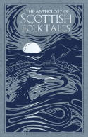 Cover image of book The Anthology of Scottish Folk Tales by The History Press 