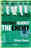 Cover image of book Football Against the Enemy by Simon Kuper