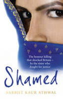 Cover image of book Shamed: The Honour Killing That Shocked Britain  by the Sister Who Fought for Justice by Sarbjit Kaur Athwal 