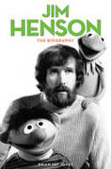 Cover image of book Jim Henson: The Biography by Brian Jay Jones