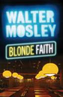 Cover image of book Blonde Faith by Walter Mosley