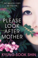Cover image of book Please Look After Mother by Kyung-Sook Shin