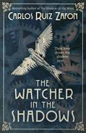 Cover image of book The Watcher in the Shadows by Carlos Ruiz Zafon
