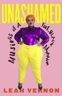 Cover image of book Unashamed: Musings of a Fat, Black Muslim by Leah Vernon 