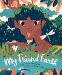 Cover image of book My Friend Earth by Patricia MacLachlan, illustrated by Francesca Sanna