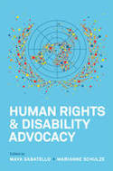 Cover image of book Human Rights and Disability Advocacy by Maya Sabatello and Marianne Schulze (Editors)