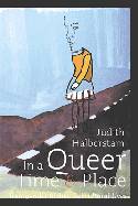 Cover image of book In a Queer Time and Place: Transgender Bodies, Subcultural Lives by Judith Halberstam