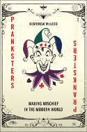 Cover image of book Pranksters: Making Mischief in the Modern World by Kembrew McLeod 