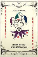 Cover image of book Pranksters: Making Mischief in the Modern World by Kembrew McLeod