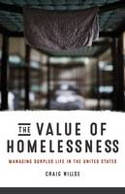 Cover image of book The Value of Homelessness: Managing Surplus Life in the United States by Craig Willse