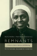 Cover image of book Remnants: A Memoir of Spirit, Activism, and Mothering by Rosemarie Freeney Harding with Rachel Elizabeth Harding
