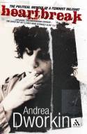 Cover image of book Heartbreak: The Political Memoir of a Feminist Militant by Andrea Dworkin 