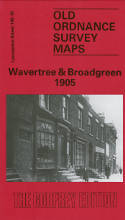 Cover image of book Wavertree & Broadgreen 1905. Lancashire Sheet 106.16 (Facsimile of old Ordnance Survey Map) by Introduction by Kay Parrott