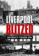 Cover image of book Liverpool Blitzed by Neil Holmes 