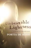 Cover image of book Unbearable Lightness: A Story of Loss and Gain by Portia de Rossi 