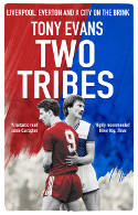 Cover image of book Two Tribes: Liverpool, Everton and a City on the Brink by Tony Evans 