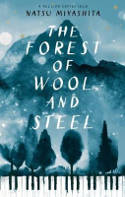 Cover image of book The Forest of Wool and Steel by Natsu Miyashita