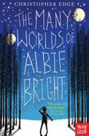 Cover image of book The Many Worlds of Albie Bright by Christopher Edge