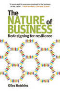 Cover image of book The Nature of Business: Redesigning for Resilience by Giles Hutchins