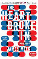 Cover image of book The Heart Broke In by James Meek