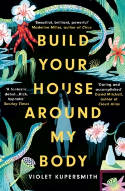 Cover image of book Build Your House Around My Body by Violet Kupersmith 