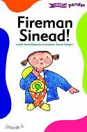 Cover image of book Fireman Sinead! by Anna Donovan