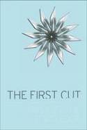 Cover image of book The First Cut by Fiona Corridan and Natasha Howes (Editors)